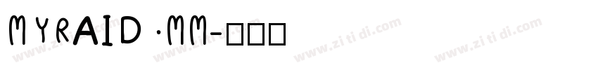 MYRAID MM字体转换